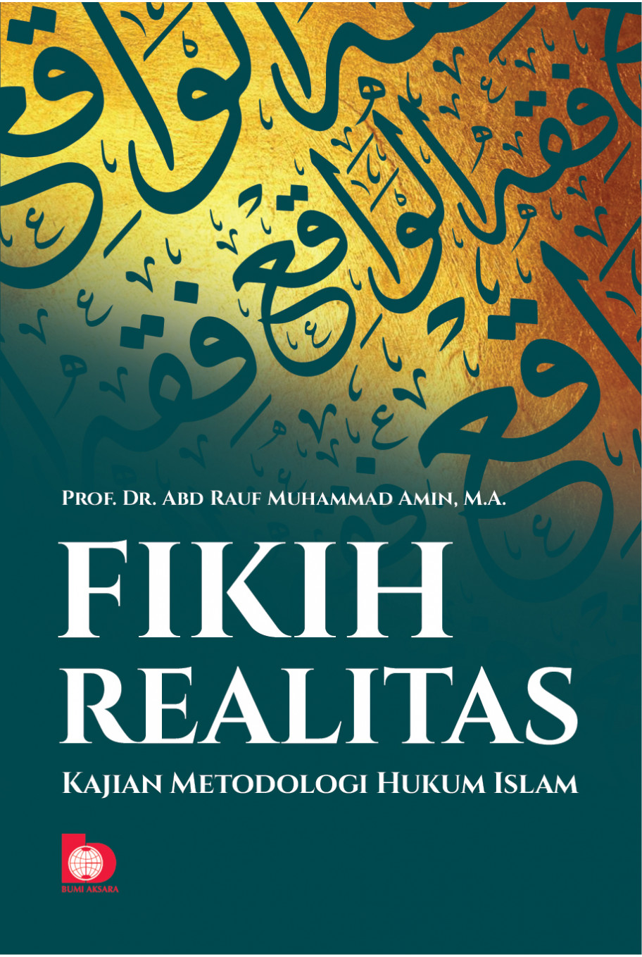 Fikih Realitas: Kajian Metodologi Hukum Islam